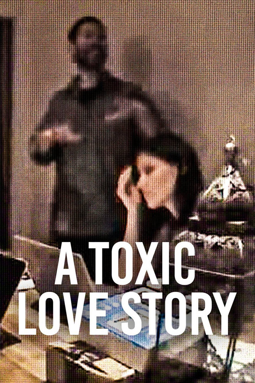 A Toxic Love Story — Netflix documentary poster